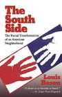 The South Side: The Racial Transformation of an American Neighborhood By Louis Rosen Cover Image