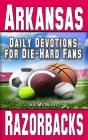 Daily Devotions for Die-Hard Fans Arkansas Razorbacks By Ed McMinn Cover Image