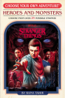Stranger Things: Heroes and Monsters (Choose Your Own Adventure) Cover Image