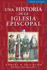 Una Historia de la Iglesia Episcopal: Edición En Español Cover Image