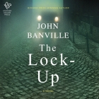 The Lock-Up By John Banville, John Lee (Read by) Cover Image