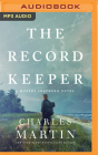 The Record Keeper By Charles Martin, Jonathan K. Riggs (Read by) Cover Image
