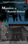 Murder in Baker Street: New Tales of Sherlock Holmes By Martin H. Greenberg (Editor), Jon L. Lellenberg (Editor), Daniel Stashower (Editor) Cover Image