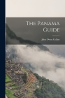 The Panama Guide By John Owen Collins Cover Image