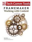 FrameMaker - Working with Content (2017 Release): Updated for 2017 Release (8.5