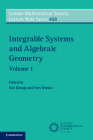 Integrable Systems and Algebraic Geometry: Volume 1 (London Mathematical Society Lecture Note #458) By Ron Donagi (Editor), Tony Shaska (Editor) Cover Image