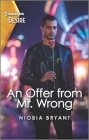 An Offer from Mr. Wrong: An Opposites Attract, Faking It Romance Cover Image