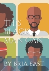 This Black Man Can! By 123rf Vectors (Contribution by), Bria East Cover Image
