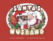 Santa's Husband By Daniel Kibblesmith, A P. Quach Cover Image