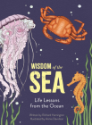 Wisdom of the Sea: Life Lessons from the Ocean By Richard Harrington, Annie Davidson (Illustrator) Cover Image