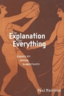 The Explanation for Everything: Essays on Sexual Subjectivity (Sexual Cultures #31) By Paul Morrison Cover Image