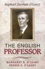 The English Professor: Raphael Dorman O'Leary Cover Image