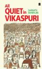 All Quiet in Vikaspuri By Sarnath Banerjee Cover Image