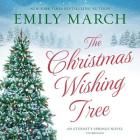 The Christmas Wishing Tree Lib/E By Emily March, Amy Landon (Read by) Cover Image