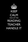 Keep Calm and Let the Reading Teacher Handle It By Casey Love Cover Image