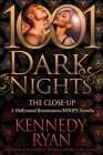 The Close-Up: A Hollywood Renaissance/HOOPS Novella By Kennedy Ryan Cover Image