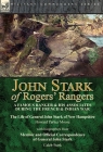 John Stark of Rogers' Rangers: a Famous Ranger and His Associates During the French & Indian War: The Life of General John Stark of New Hampshire by Cover Image