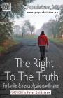 The Right To The Truth: For families and friends of patients with cancer By Peter Goldstraw (Foreword by), George a. Rossetti (Editor), Ioannis C. Papachristos MD Cover Image