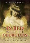 In Bed with the Georgians: Sex, Scandal and Satire in the 18th Century By Mike Rendell Cover Image