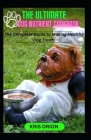The Ultimate Dog Nutrient Cookbook: The Complete Guide to making Healthy Dog Treats By Kris Orion Cover Image