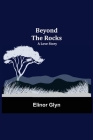 Beyond The Rocks: A Love Story Cover Image