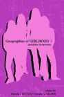 Geographies of Girlhood: Identities In-Between (Inquiry and Pedagogy Across Diverse Contexts) Cover Image