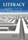 Literacy: A Way Out for At-Risk Youth By Jennifer Sweeney Cover Image