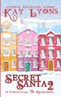 Secret Santa 2: A Christmas To Remember By Kay Lyons Cover Image