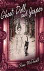 Ghost Doll and Jasper By Fiona McDonald Cover Image