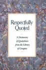 Respectfully Quoted: Dictionary Paperback Edition By Suzy Platt Cover Image