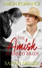The Amish Scarred Bride: Amish Romance By Sarah Miller Cover Image