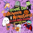 Count the Halloween monsters!: 20 fun math puzzles for kids ages 2-5 By Noah Quill Cover Image