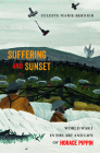 Suffering and Sunset: World War I in the Art and Life of Horace Pippin Cover Image