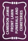 Cameron Jamie: Front Lawn Funerals and Cemeteries Cover Image