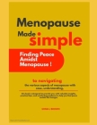 Menopause Made Simple: Finding Peace Amidst Menopause. Cover Image