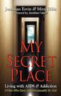 My Secret Place: Living with AIDS & Addiction - A Man Who Gave Up Homosexuality for God By Jonathan Ervin, Mitzi Bible Cover Image