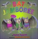 Bat Jamboree By Kathi Appelt, Melissa Sweet (Illustrator) Cover Image