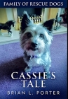 Cassie's Tale: Premium Hardcover Edition By Brian L. Porter Cover Image