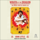 Wrath of the Dragon: The Real Fights of Bruce Lee Cover Image