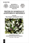 Water in Nominally Anhydrous Minerals (Reviews in Mineralogy & Geochemistry #62) By Hans Keppler (Editor), Joseph R. Smyth (Editor) Cover Image