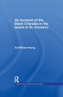Account of the Black Charaibs in the Island of St Vincent's (Cass Library of West Indian Studies #18) Cover Image
