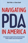 Navigating PDA in America: A Framework to Support Anxious, Demand-Avoidant Autistic Children, Teens and Young Adults Cover Image