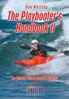 The Playboater's Handbook II: The Ultimate Guide to Freestyle Kayaking By Ken Whiting Cover Image