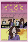Something to Blog About By Shana Norris Cover Image