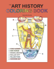 The Art History Coloring Book: A Coloring Book (Coloring Concepts) By Coloring Concepts Inc. Cover Image