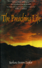 The Preaching Life (Dan Josselyn Memorial Publication) By Barbara Brown Taylor Cover Image