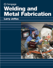 Welding and Metal Fabrication By Larry Jeffus Cover Image