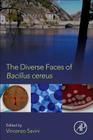 The Diverse Faces of Bacillus Cereus Cover Image