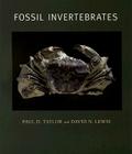 Fossil Invertebrates By Paul D. Taylor, David N. Lewis Cover Image
