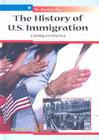 The History of U.S. Immigration: Coming to America (Crossing the Border) By Ann Byers Cover Image